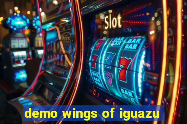 demo wings of iguazu