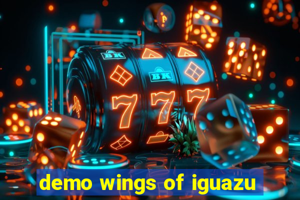 demo wings of iguazu