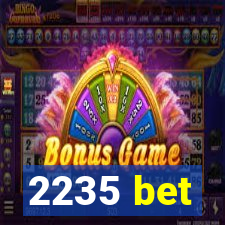 2235 bet