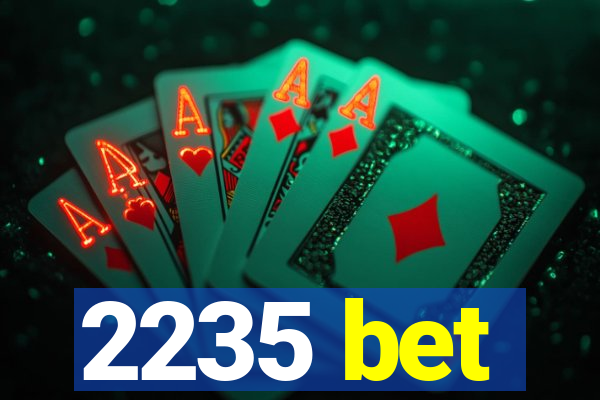 2235 bet