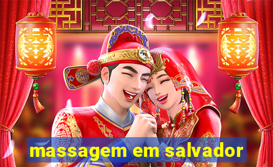 massagem em salvador