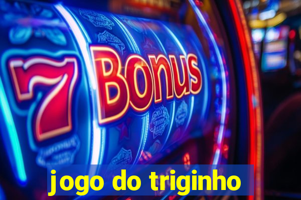 jogo do triginho