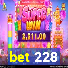 bet 228