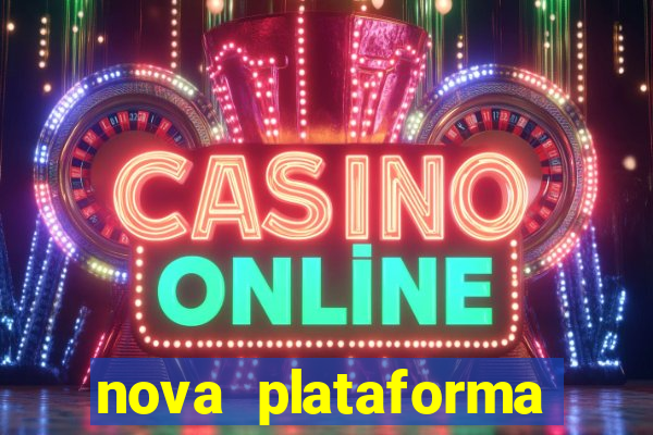 nova plataforma pagando no cadastro cassino