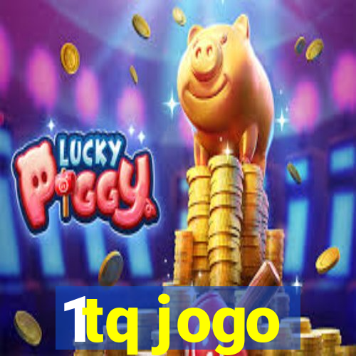1tq jogo