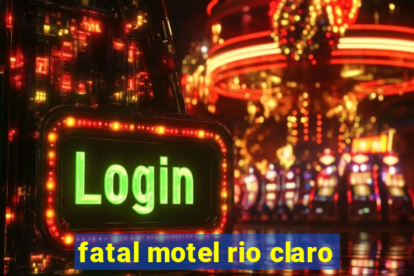 fatal motel rio claro