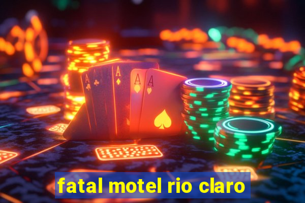 fatal motel rio claro
