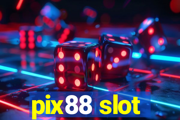 pix88 slot