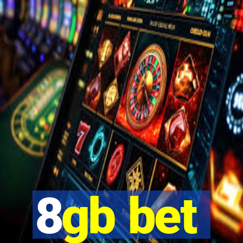 8gb bet