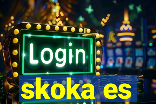 skoka es