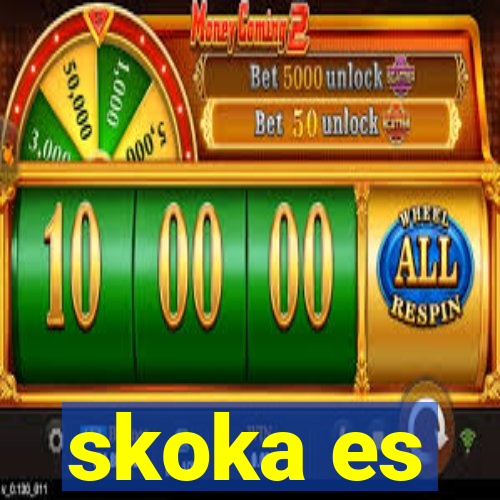 skoka es