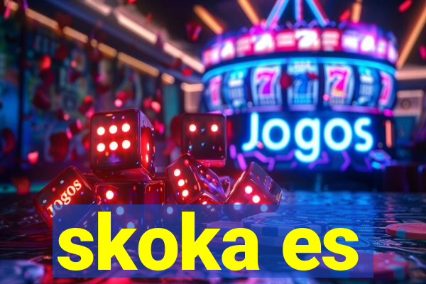 skoka es