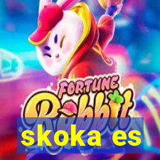 skoka es