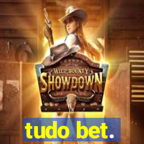 tudo bet.