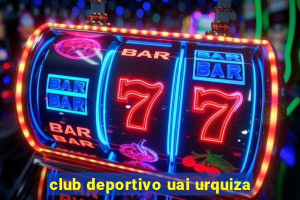 club deportivo uai urquiza