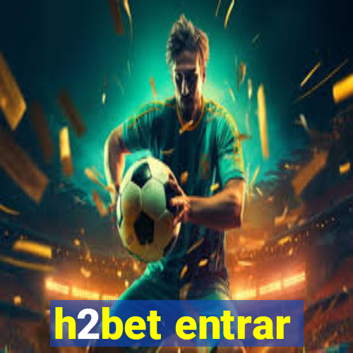 h2bet entrar