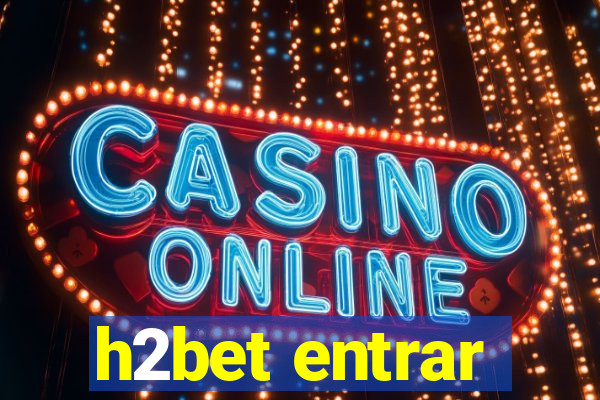 h2bet entrar