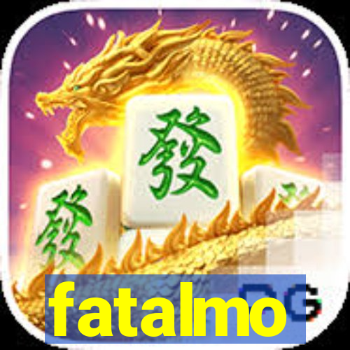 fatalmo
