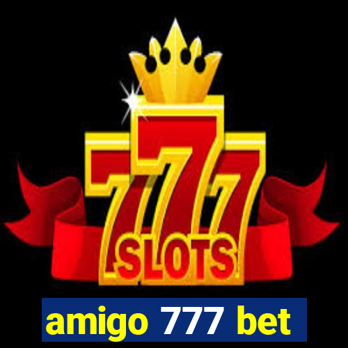amigo 777 bet