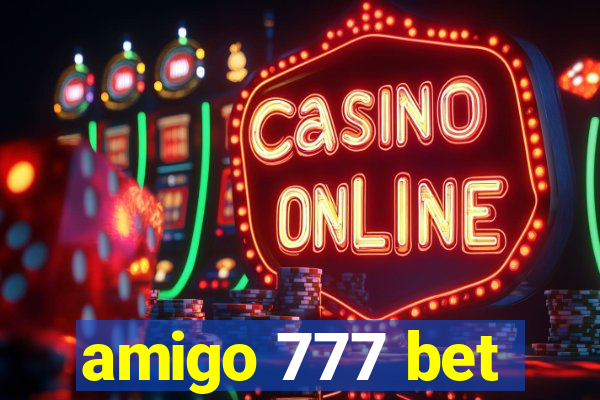 amigo 777 bet
