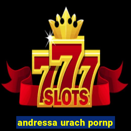 andressa urach pornp