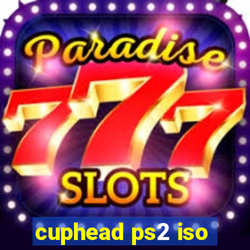 cuphead ps2 iso