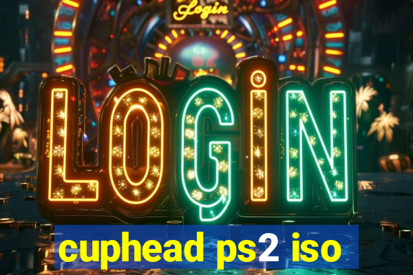cuphead ps2 iso