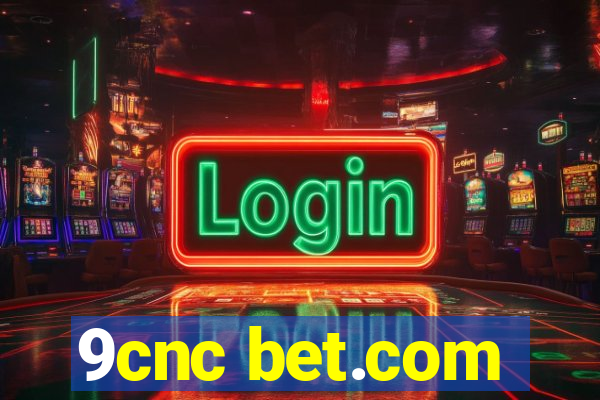 9cnc bet.com