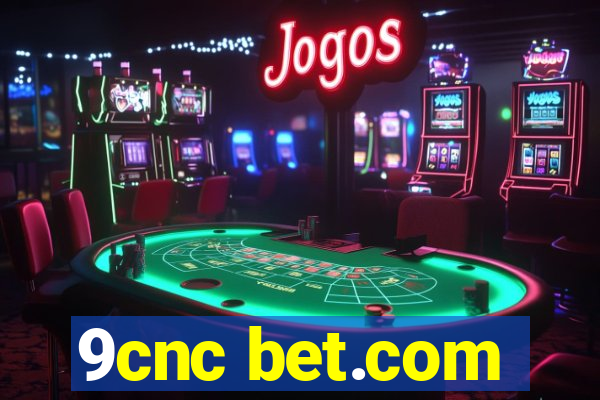 9cnc bet.com