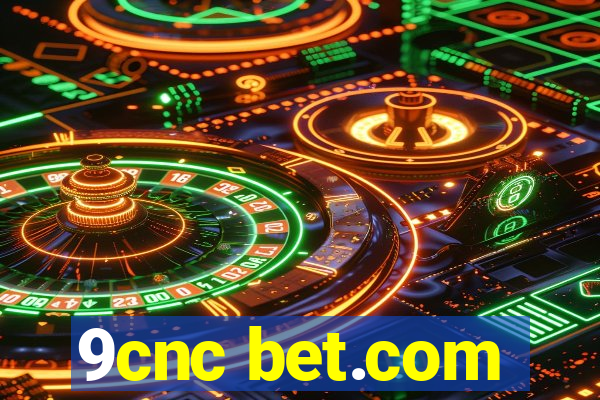 9cnc bet.com