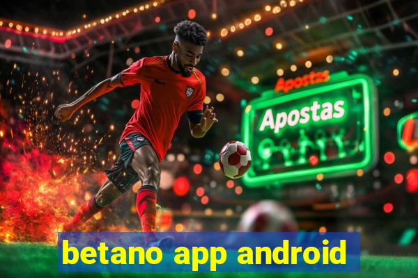 betano app android
