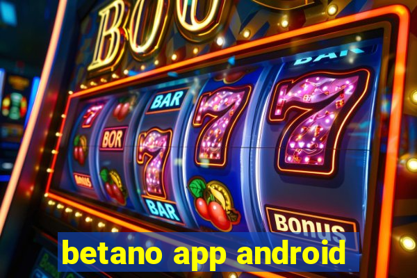 betano app android