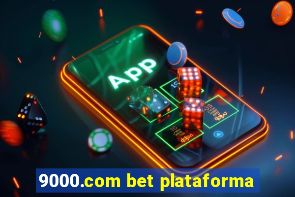 9000.com bet plataforma
