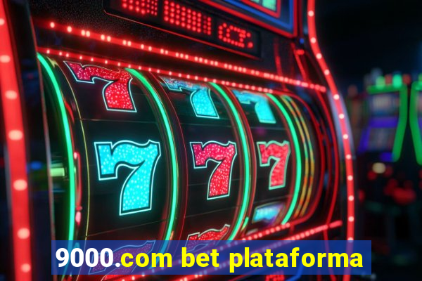 9000.com bet plataforma