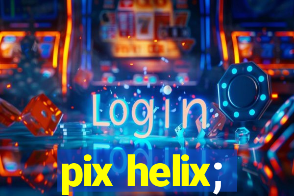 pix helix;