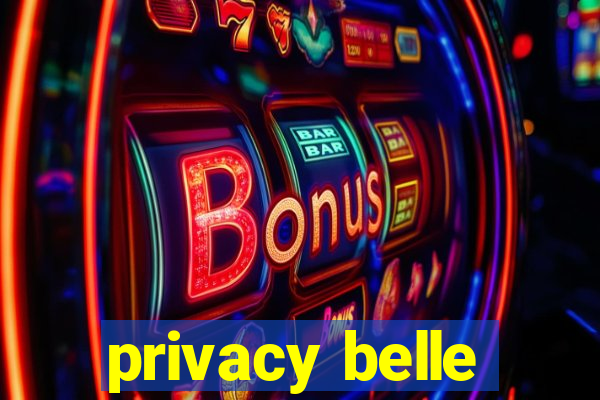 privacy belle