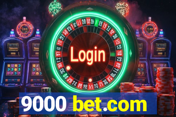 9000 bet.com