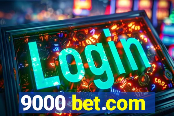 9000 bet.com