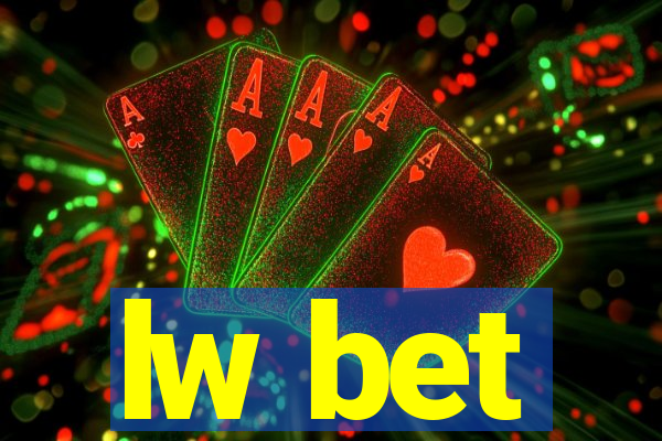 lw bet