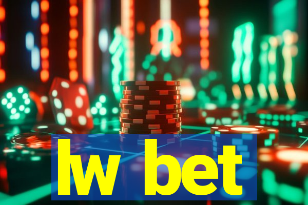 lw bet