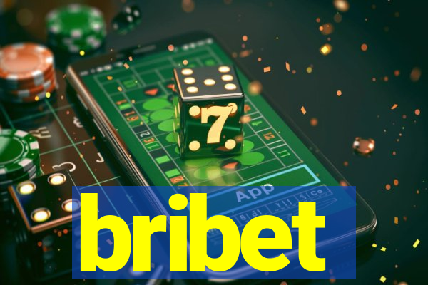 bribet