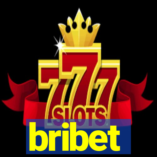 bribet