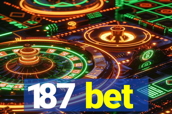 187 bet
