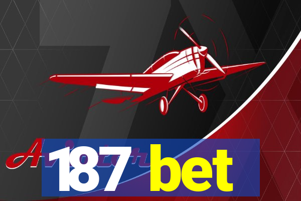 187 bet
