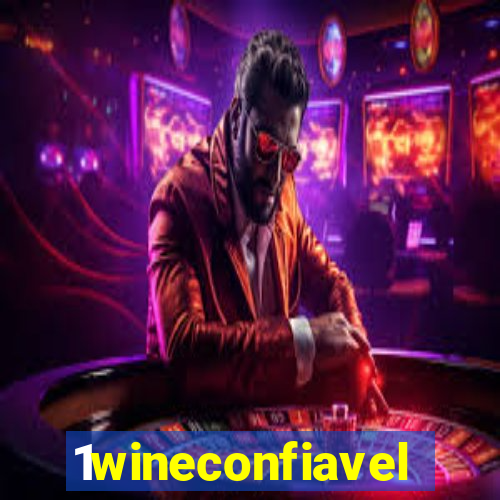 1wineconfiavel