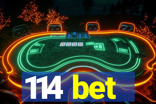114 bet