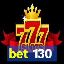 bet 130