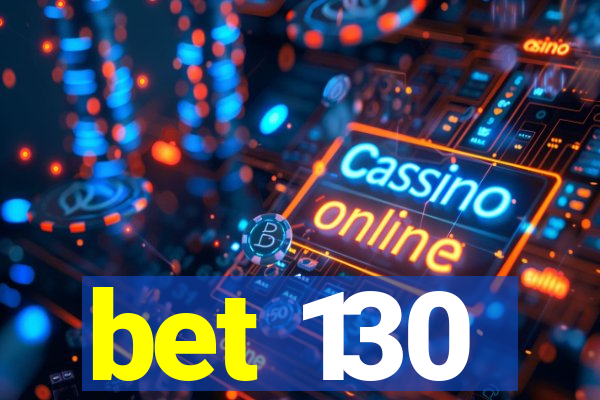 bet 130
