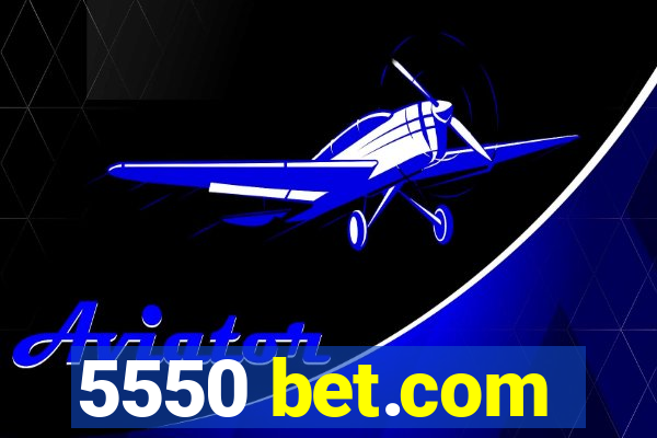 5550 bet.com