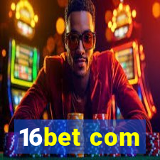 16bet com